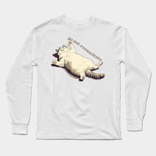 Do Not Resuscitate - Lazy Ass Cat Design Long Sleeve T-Shirt